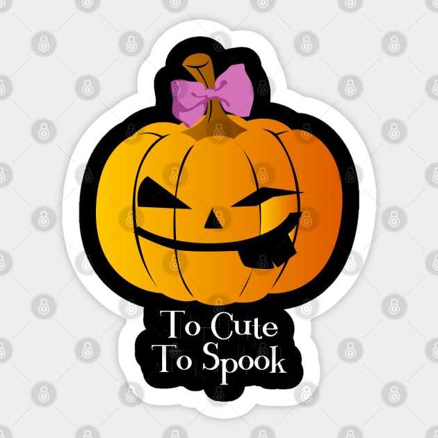 To Cute To Spook, Funny Halloween Gift For Girls Sticker by maxdax